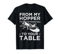 from My Hopper to Your Table Crop Dusting Farming T-Shirt