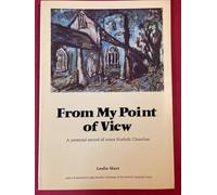 From My Point of View: A Personal Record of Some Norfolk Churches