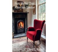 From My Red Chair: A Short Story Collection
