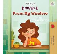 From My Window (Amharic English Bilingual Kids Book) (Amharic English Bilingual Collection)