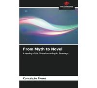 From Myth to Novel: A reading of the Gospel according to Saramago