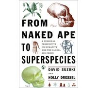 From Naked Ape to Super Species