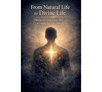 From Natural Life to Divine Life