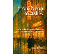 From Neon to Ashes: A Story of Shattered Dreams and Unbroken Defiance
