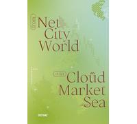 From Net, City, World to Cloud, Market, Sea