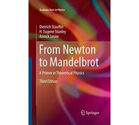 From Newton to Mandelbrot: A Primer in Theoretical Physics (Graduate Texts in Physics)