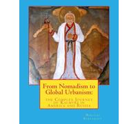 From Nomadism to Global Urbanism: the Complex Journey of Kalmyks in America and Russia