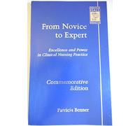 From Novice to Expert – Excellence and Power in Clinical Nursing Practice – Commemorative Edition