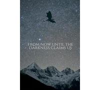 From Now Until the Darkness Claims Us Journal: Throne of Glass Inspired notebook, feminist, fantasy, 100 lined pages