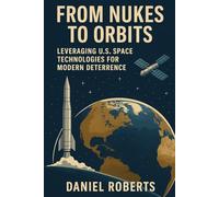 From Nukes to Orbits: Leveraging U.S. Space Technologies for Modern Deterrence