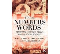 From Numbers to Words: Reporting Statistical Results for the Social Sciences