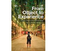 From Object to Experience: The New Culture of Architectural Design