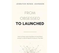 From Obsessed to Launched: How to stop learning about AI and start using it to build digital products that sell