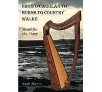 From O'Carolan to Burns to Country Walks: Tunes for the Harp (Harp Music by Ruth Flavin)