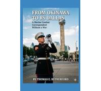 From Okinawa to RS Dallas: A Marine Combat Correspondent Without a War