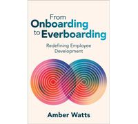 From Onboarding to Everboarding : Redefining Employee Development
