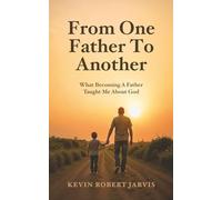 From One Father to Another: What becoming a father taught me about God