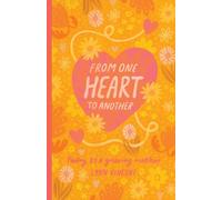 From One Heart To Another: Poetry By A Grieving Mother