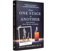 From One Stage to Another: Lessons Learned in Music, Education, and Leadership