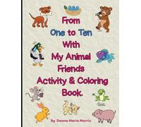 From One to Ten With My Animal Friends Activity and Coloring Book