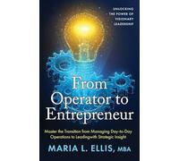 From Operator to Entrepreneur: Unlocking the Power of Visionary Leadership (6)