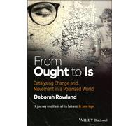 From Ought to Is : Catalysing Change and Movement in a Polarised World