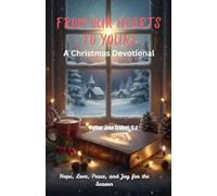 From Our Hearts to Yours: A Christmas Devotional Hope, Love, Peace, and Joy for the Season (Jesus loves Us)