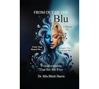 FROM OUT OF THE BLU: Transformation that set me free