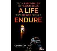 From Paedophiles To Padded Cells A Life That No One Should Endure