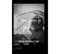 From Pain to Pages: Healing through Writing