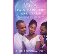 FROM PAIN TO POETRY AND PRAISE: UNMASKING MY SEXUALITY