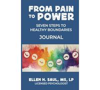 From Pain to Power: Seven Steps to Healthy Boundaries Journal