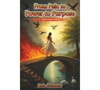 From Pain to Power to Purpose: A Journey Through Transformation
