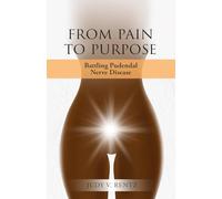 From Pain to Purpose: Battling Pudendal Nerve Disease