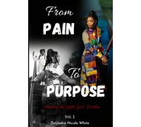 From Pain To Purpose: Healing the Little Girl Within