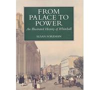 From Palace to Power: Illustrated History of Whitehall