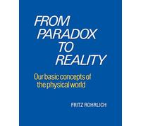 From Paradox to Reality: Our Basic Concepts of the Physical World