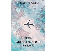 From Paris to New York by Land