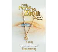 From Paris to Zion: Based on the true story of one Jewish man’s survival to escape torment in Paris to sanctuary in England.