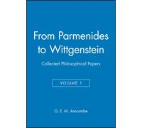 From Parmenides to Wittgenstein, Volume 1 : Collected Philosophical Papers