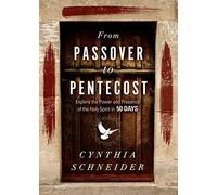 From Passover to Pentecost: Explore the Power and Presence of the Holy Spirit in 50 Days