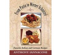 From Pasta to Wiener Schnitzel, Favorite Italian and German Recipes