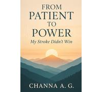 From Patient to Power: My Stroke Didn’t Win.