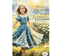 From Pauper to the Father's Little Princess: The Impossible is Possible
