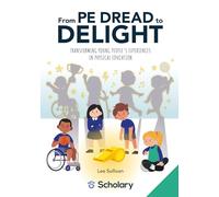 From PE Dread to Delight: Transforming Young People's Experiences in Physical Education