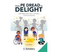 From PE Dread to Delight: Transforming Young People's Experiences in Physical Education
