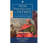 From Pentecost to Patmos: Acts To Revelation: An Introduction And Survey