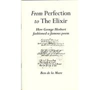 From Perfection to the Elixir: How George Herbert Fashioned a Famous Poem