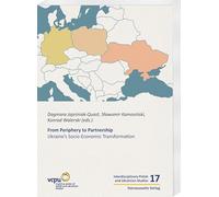 From Periphery to Partnership: Ukraine's Socio-Economic Transformation