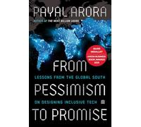 From Pessimism To Promise: Lessons from the Global South on Designing Inclusive Tech